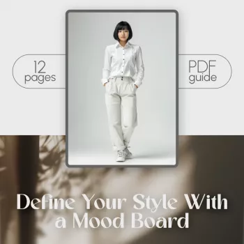 Fashion Mood Board: Clarify Your Personal Style Fast